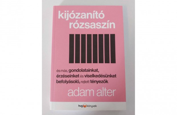 Adam Alter: Kijzant rzsaszn (j pld.)