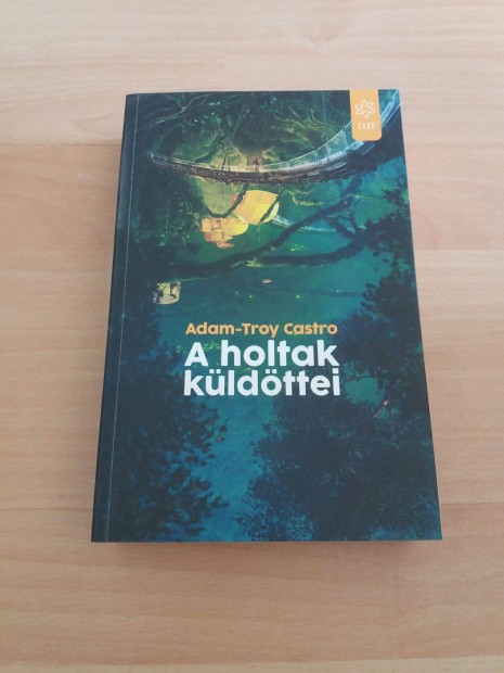 Adam-Troy Castro: A holtak kldttei