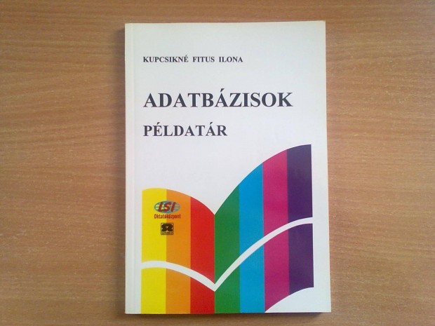 Adatbzisok - Pldatr (Egyszer olvasott, jszer knyv)