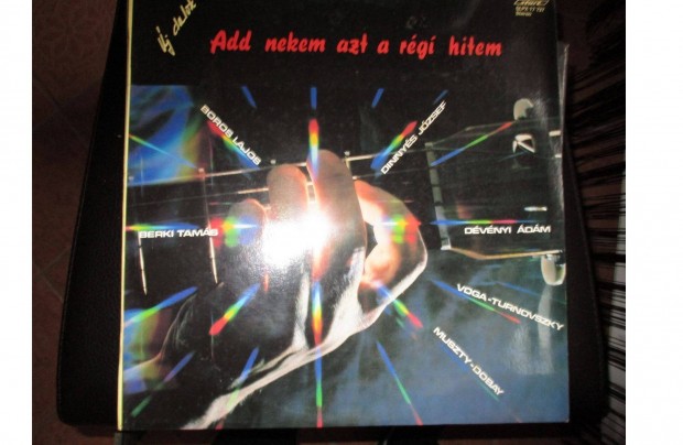 Add nekem azt a rgi hitem vinyl hanglemez elad