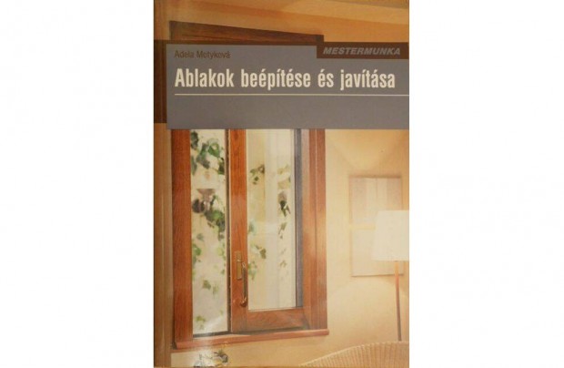 Adela Motyková - Ablakok beépítése és javítása (új)