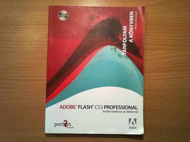 Adobe Flash CS3 Professional (Eredeti tanknyv az Adobe-tl)