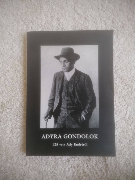 Adyra gondolok - 125 vers Ady Endrrl