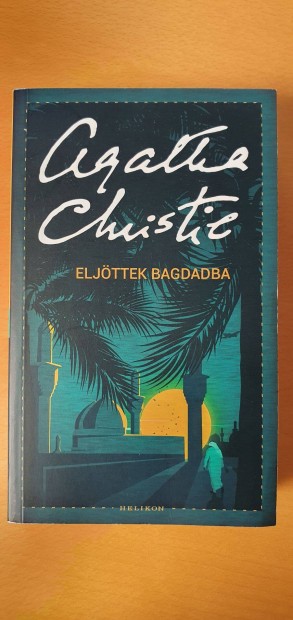 Agatha Christie: Eljttek Bagdadba