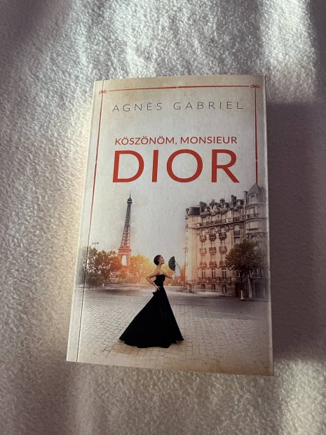 Agnes Gabriel : Ksznm monsieur Dior