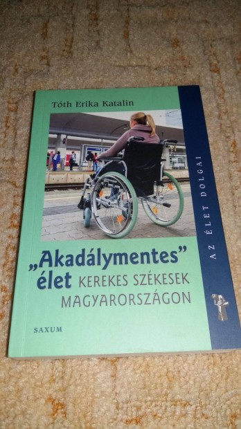 Akadlymentes let kerekes szkesek Magyarorszgon