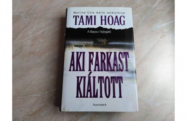 Aki farkast kiltott - Tami Hoag