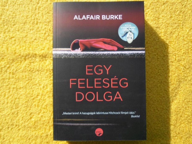 Alafair Burke: Egy felesg dolga