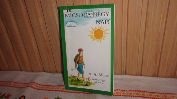 Alan Alexander Milne Micsoda ngy nap kiads ve 1994