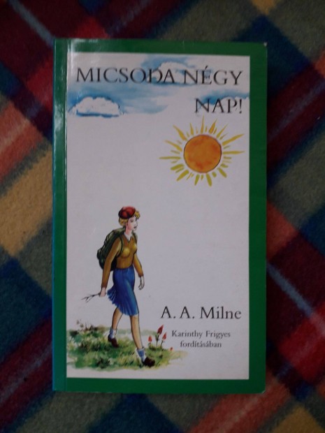 Alan Alexander Milne: Micsoda ngy nap!