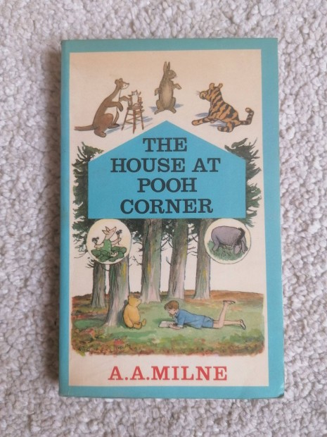 Alan Alexander Milne: The House at Pooh Corner