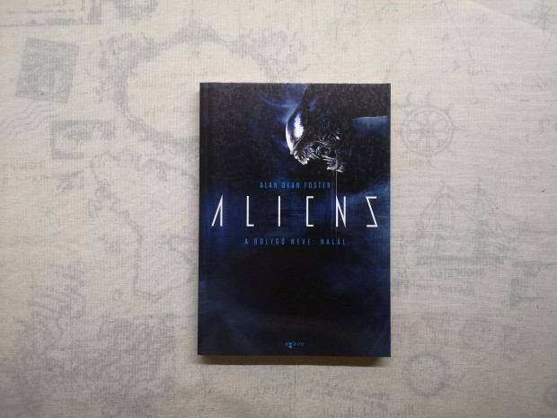 Alan Dean Foster - Aliens - A bolyg neve: Hall