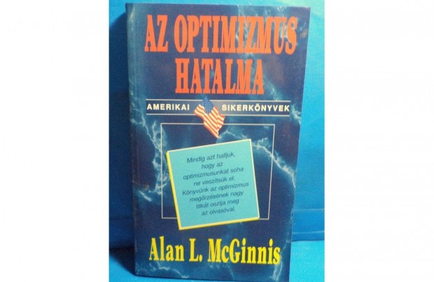 Alan L. Mc Ginnis: Az optimizmus hatalma