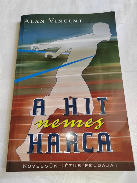 Alan Vincent: A hit nemes harca