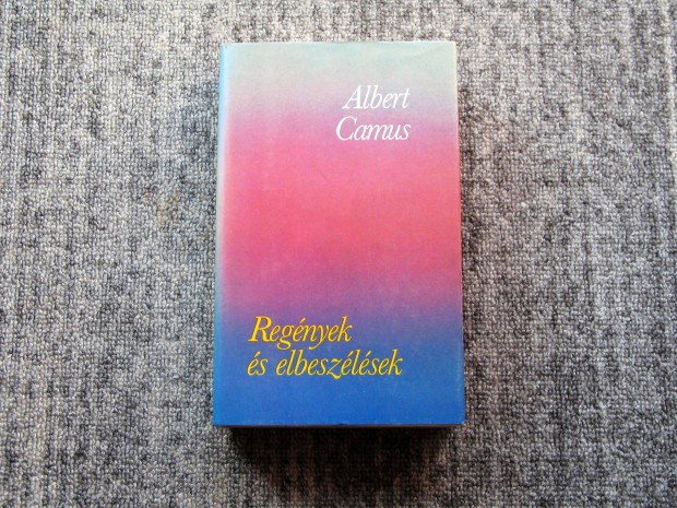 Albert Camus Regnyek s elbeszlsek