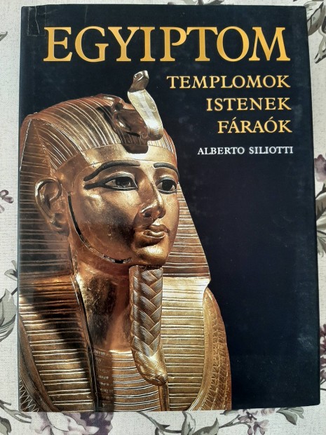 Alberto Siliotti: Egyiptom. Templomok, Istenek, Frak 