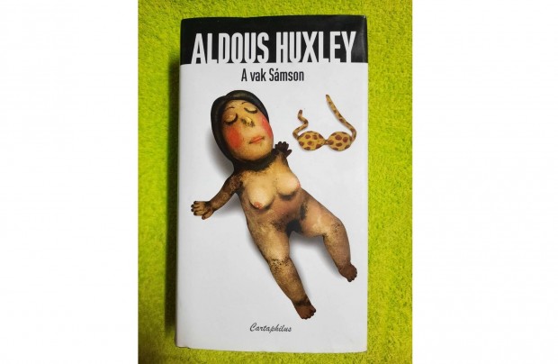 Aldous Huxley: A vak Smson