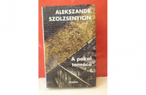 Alekszandr Szolzsenyicin: A pokol tornca I