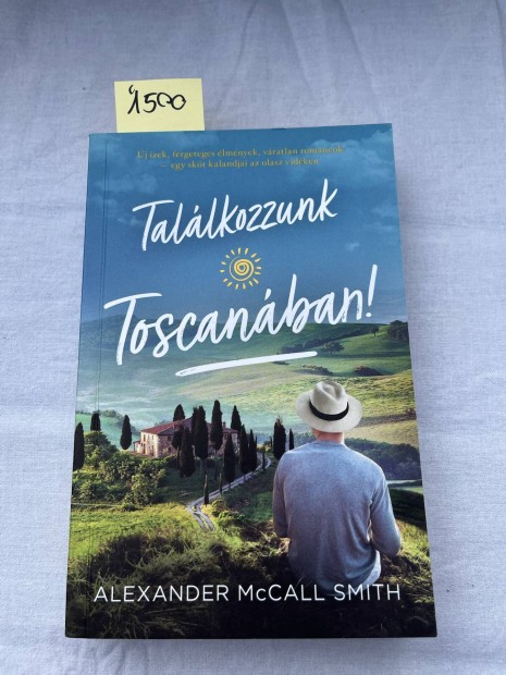 Alexander Mccall Smith: Tallkozzunk Toscanban!