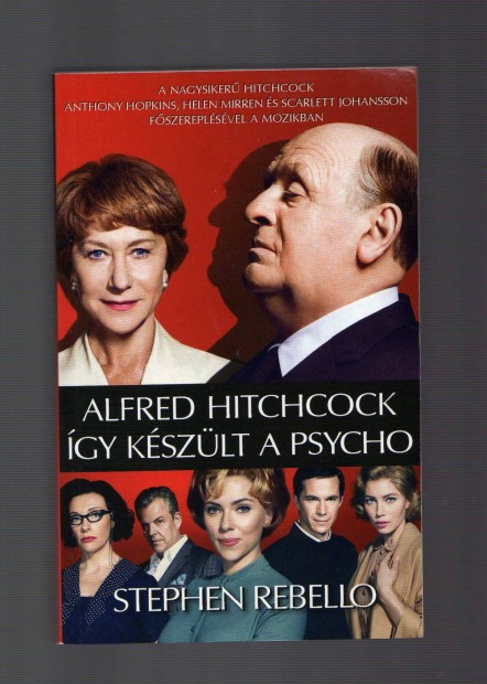 Alfred Hitchcock - gy kszlt a Psycho - j llapotban