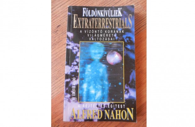 Alfred Nahon - Fldnkvliek Extraterrestrials, a rejtlyes gitest