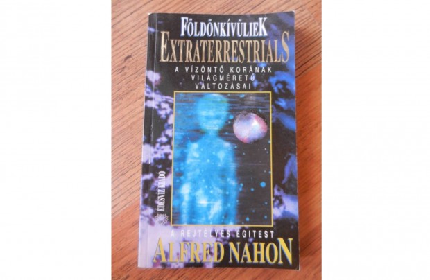 Alfred Nahon - Fldnkvliek Extraterrestrials, a rejtlyes gitest