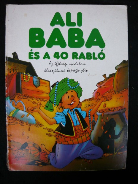 Ali baba s a 40 rabl -Az ifjsgi irodalom klasszikusai kpregnyben