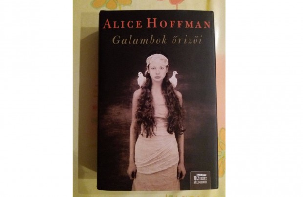 Alice Hoffman: Galambok rizi