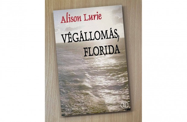 Alison Lurie: Vglloms, Florida (Ulpius-hz 2001)