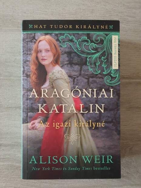 Alison Weir: Aragniai Katalin knyv 