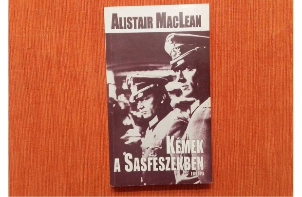 Alistair Maclean: Kmek a sasfszekben (Ajndkozhat pldny) * 400Ft