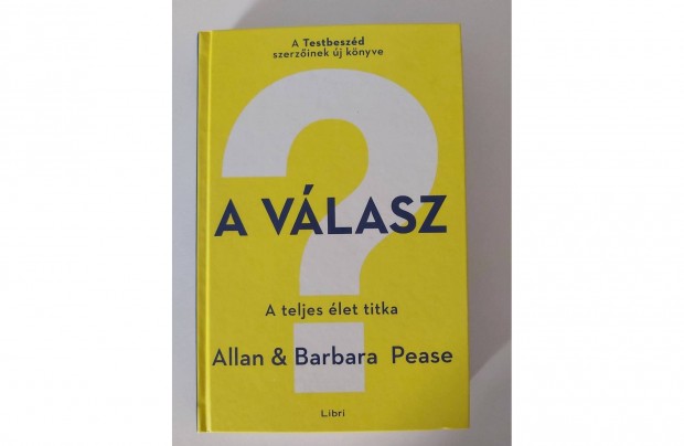 Allan Pease - Barbara Pease: A vlasz (A teljes let titka)