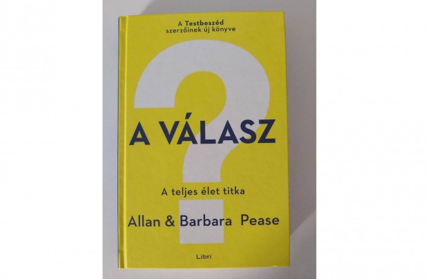 Allan Pease - Barbara Pease: A vlasz (A teljes let titka)