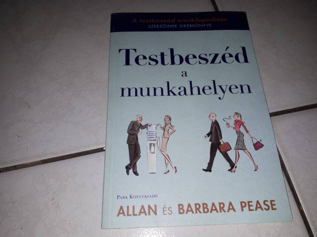 Allan s Barbara Pease - Testbeszd a munkahelyen
