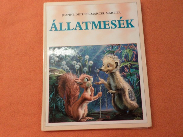Állatmesék 3 mesével Jeanne Dethise-Marcel Marlier Gyermekkönyv,