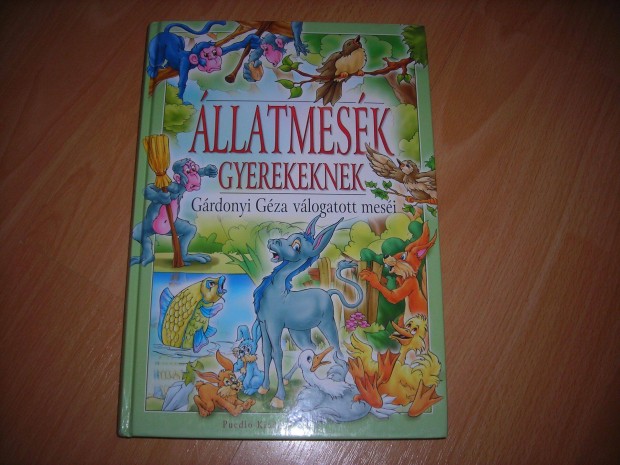 Állatmesék gyerekeknek - Gárdonyi Géza válogatott meséi