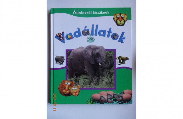 llatokrl Kicsiknek - Vadllatok - ismeretterjeszt gyermekknyv