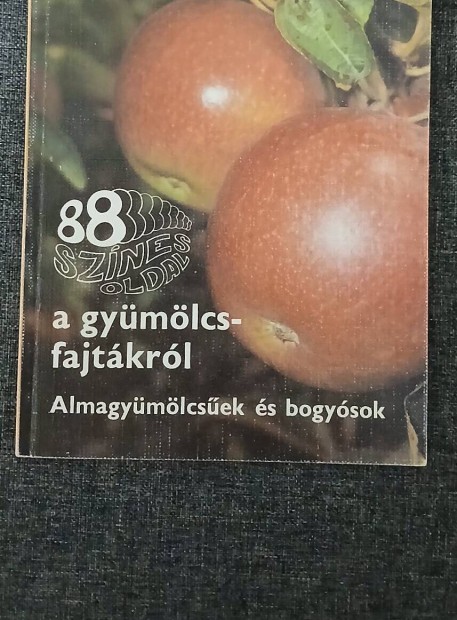 Almagymlcsek s bogysok 1982. rgi szakknyv a gymlcsfajtkrl