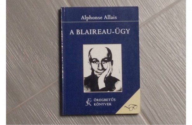 Alphonse Allais A Blaireau-gy (regny) - Ajndkozhat pldny