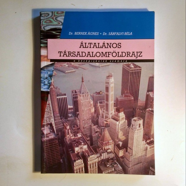 Általános Társadalomföldrajz (2001) 7kép+tartalom