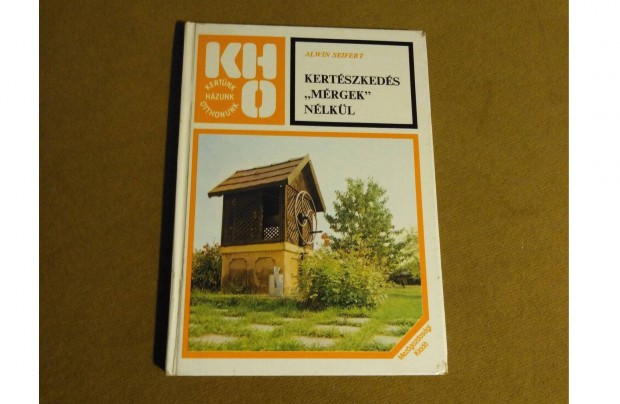 Alwin Seifert: Kertszkeds mrgek nlkl