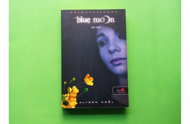 Alyson Nol: Blue Moon / Kk hold - (Vrs pttys knyvek sorozat)
