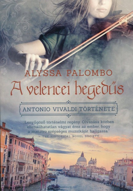 Alyssa Palombo: A velencei hegeds- Antonio Vivaldi trtnete