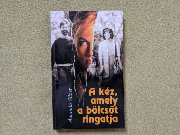 Amanda Silver: A kz, amely a blcst ringatja