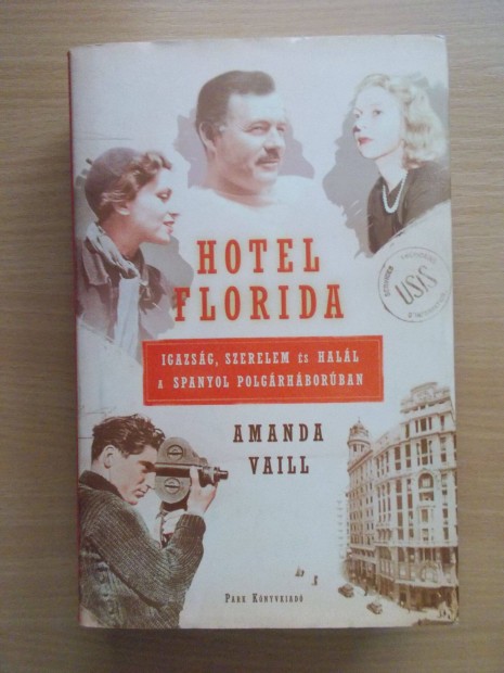 Amanda Vail: Hotel Florida - Igazsg, szerelem s hall a spanyol