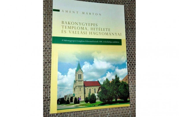 ment Mrton: Bakonygyepes temploma, hitlete s vallsi