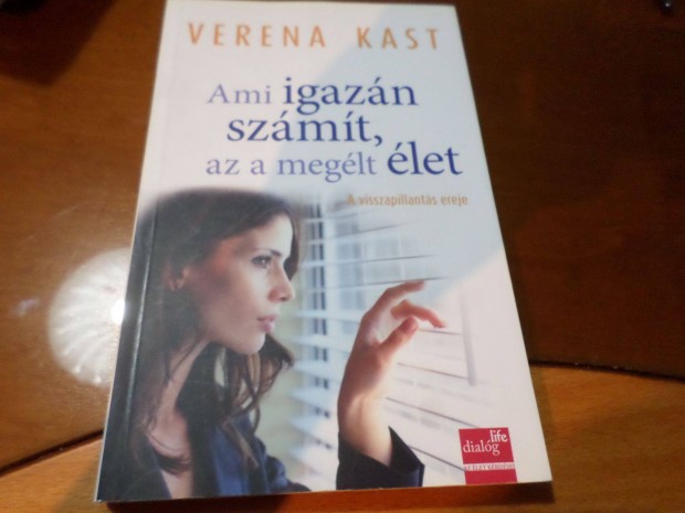 Ami igazn szmt az a meglt let, Verena Kast Szakknyv