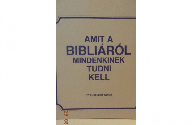 Amit a Biblirl mindenkinek tudni kell