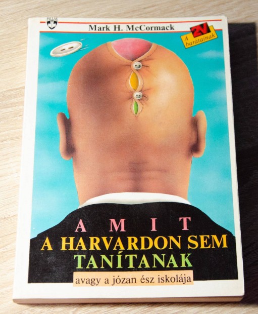 Amit a Harvardon sem tantanak - avagy a jzan sz iskolja