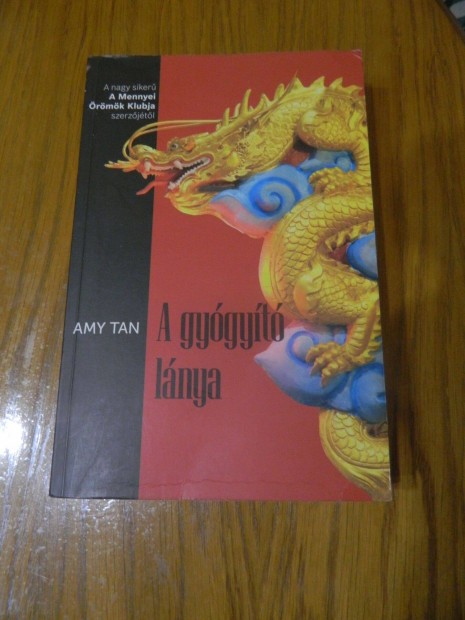 Amy Tan: A gygyt lnya